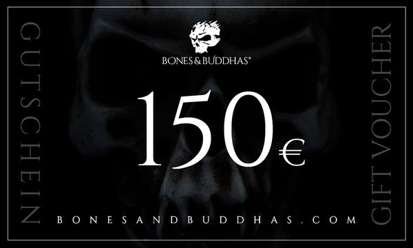 Geschenkgutschein 150 EUR - BONES & BUDDHAS